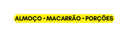 almoço Macarrão porções